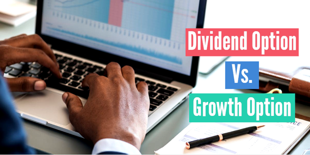Dividend option or Growth option